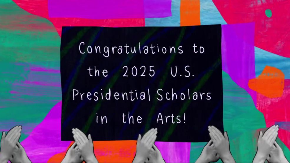 Animation still of hands clapping in front of a sign that reads "Congratulations to the 2025 U.S. Presidential Scholars in the Arts!"